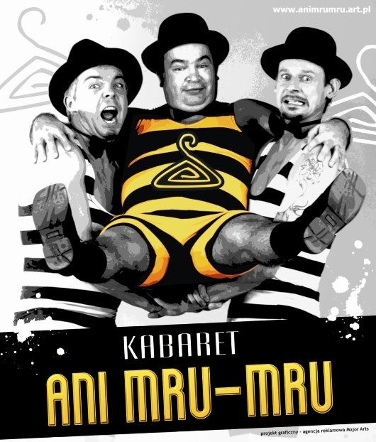Plakat Występ Kabaretu Ani Mru Mru